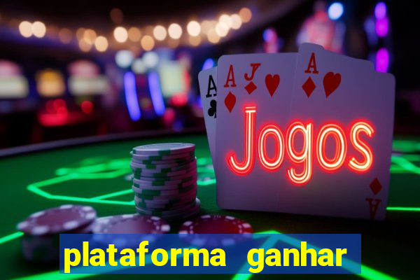 plataforma ganhar dinheiro jogando